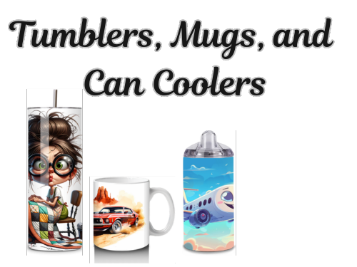 Tumblers, Mugs, and Can Coolers