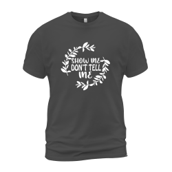 Show Me Don't Tell Me