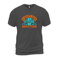 Always Have An Attitude Of Gratitude Always Have An Attitude Of Gratitude