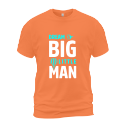 Dream Big Little Man