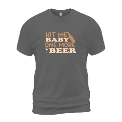 Hit Me Baby One More Beer