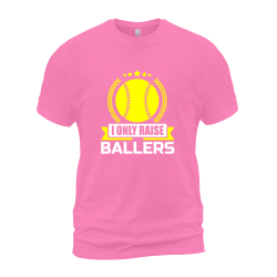 I Only Raise Ballers