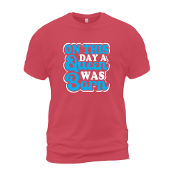 On This Day A Queen Was Born