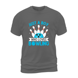 Just A Boy Who Loves Bowling Just A Boy Who Loves Bowling