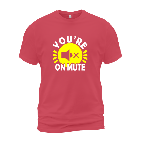 You're On Mute You're On Mute