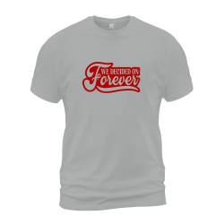 We Decided On Forever