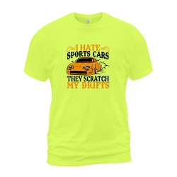 I Hate Sports Cars They Scratch My Drifts