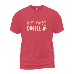 But First Coffee But First Coffee