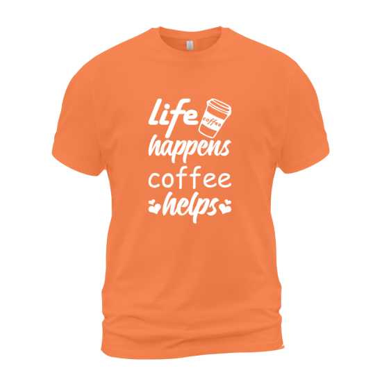 Life Happens Coffee Helps