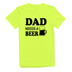 Dad Needs A Beer