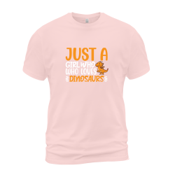 Just A Girl Who Who Loves Dinosaurs
