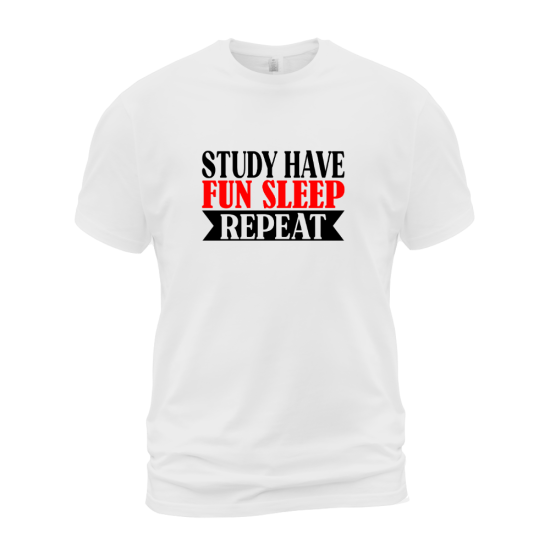 Study Have Fun Sleep Repeat Study Have Fun Sleep Repeat