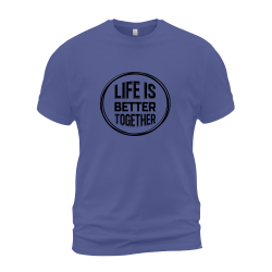 Life Is Better Together