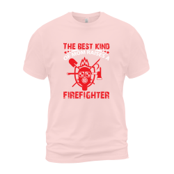 The Best Kind Of Mom Raises A Firefighter The Best Kind Of Mom Raises A Firefighter