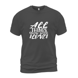 All Things Grow With Love