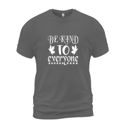 Be Kind To Everyone