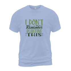 I Don't Remember Planting This