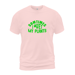 Sometimes I Wet My Plants