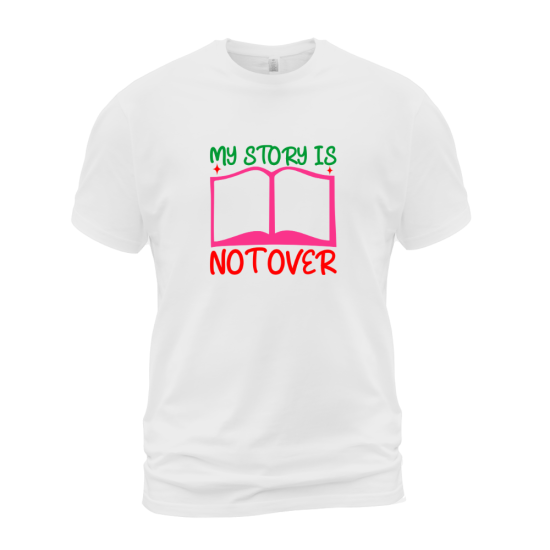 My Story Is Not Over My Story Is Not Over