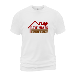 Love Makes House Home