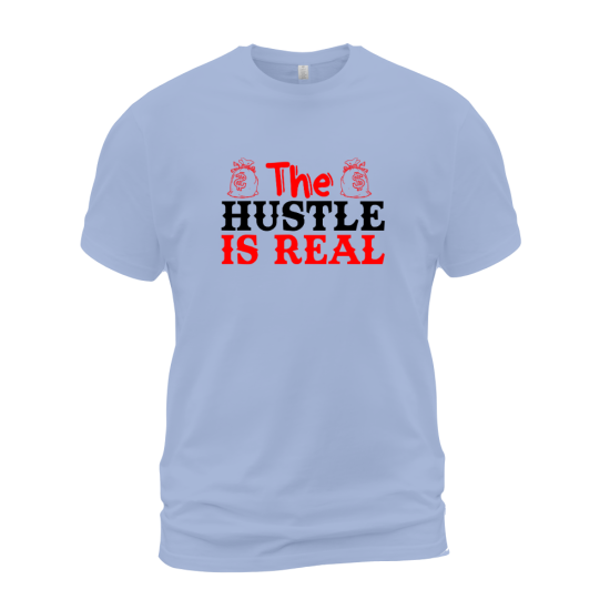The Hustle Is Real