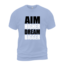 Aim Higher Dream Bigger 01