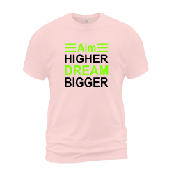 Aim Higher Dream Bigger 02