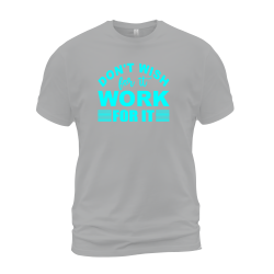 Don't Wish For It Work For It