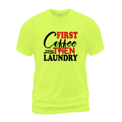 First Coffee Then Laundry