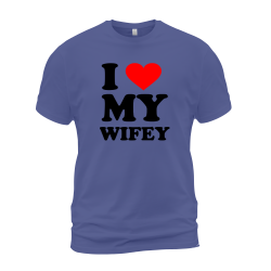 I Love My Wifey