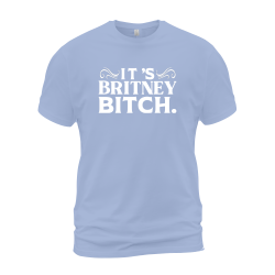 It's Britney Bitch