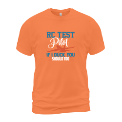 RC Test Pilot If I Duck You Should Too RC Test Pilot If I Duck You Should Too