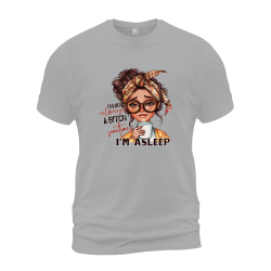 I'm Not Always A Bitch Sometimes I'm Asleep I'm Not Always A Bitch Sometimes I'm Asleep