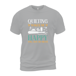 Quilting Makes Me Happy You Not So Much Quilting Makes Me Happy You Not So Much