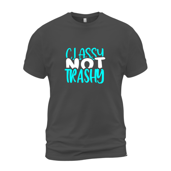 Classy Not Trashy