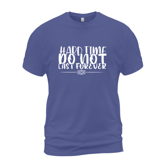Hard Time Do Not Last Forever