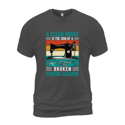 A Clean House Is The Sign Of A Broken Sewing Machine 01 A Clean House Is The Sign Of A Broken Sewing Machine 01