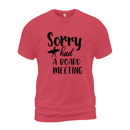 Sorry Had A Board Meeting 01 Sorry Had A Board Meeting 01