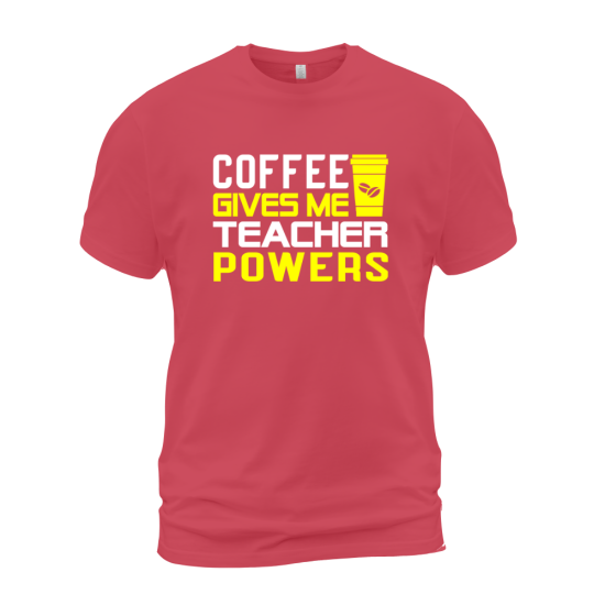 Coffee Gives Me Teacher Powers Coffee Gives Me Teacher Powers