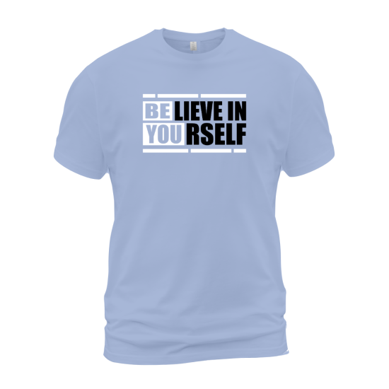 Believe In Yourself Believe In Yourself