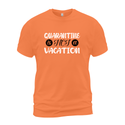 Quarantine Is Not A Vacation