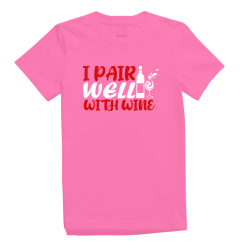 I Pair Well With Wine