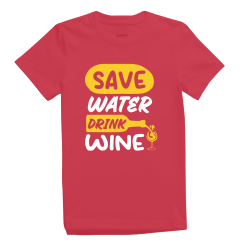 Save Water Drink Wine