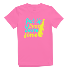 Shut Up Liver You're Fine